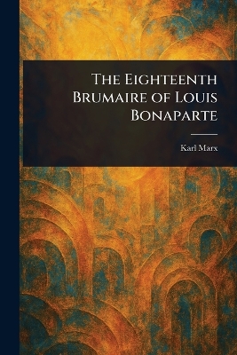 Eighteenth Brumaire of Louis Bonaparte