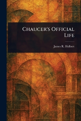 Chaucer's Official Life