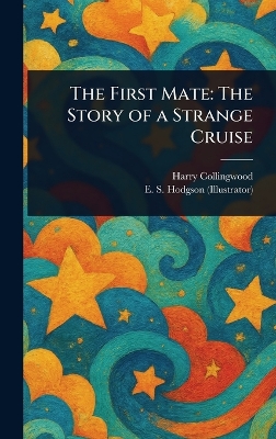First Mate: The Story of a Strange Cruise