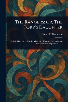 Rangers; or, The Tory's Daughter