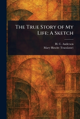 True Story of My Life: A Sketch