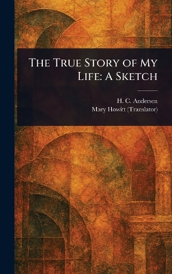 True Story of My Life: A Sketch
