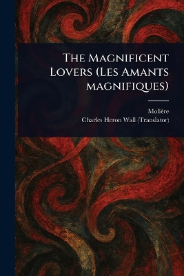 Magnificent Lovers (Les Amants Magnifiques)