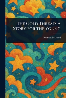 Gold Thread: A Story for the Young