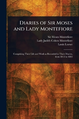 Diaries of Sir Moses and Lady Montefiore