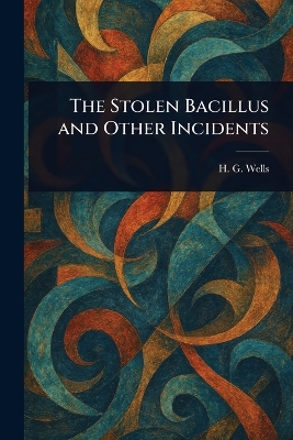Stolen Bacillus and Other Incidents