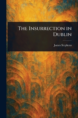 Insurrection in Dublin