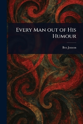 Every Man out of His Humour