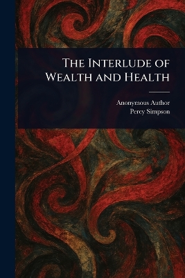 Interlude of Wealth and Health