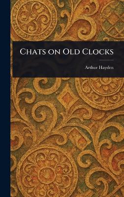 Chats on Old Clocks