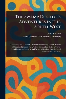 Swamp Doctor's Adventures in The South-West
