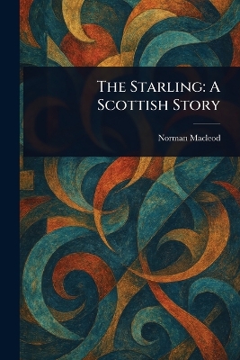 Starling: A Scottish Story