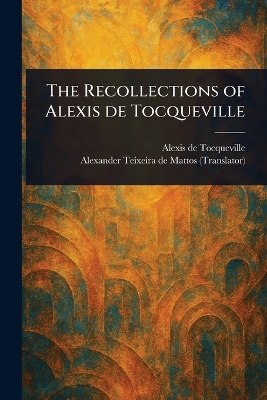 Recollections of Alexis De Tocqueville