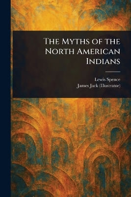 Myths of the North American Indians