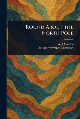 Round About the North Pole