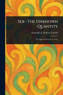 Sex--The Unknown Quantity