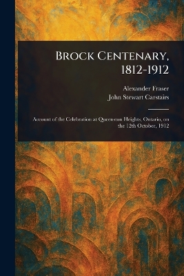 Brock Centenary, 1812-1912