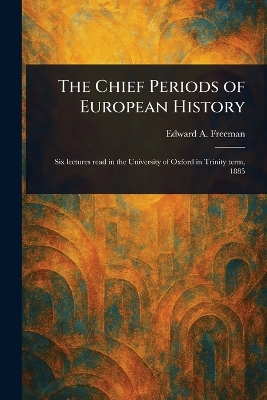 Chief Periods of European History