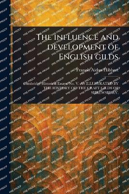Influence and Development of English Gilds