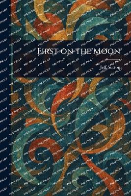 First on the Moon