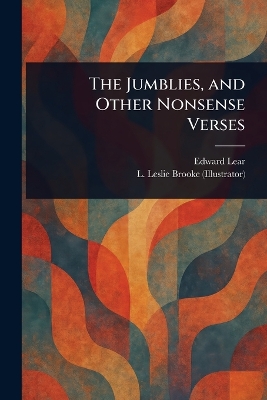 Jumblies, and Other Nonsense Verses