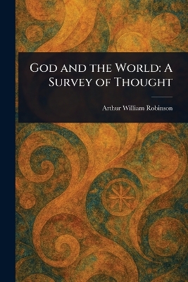 God and the World: A Survey of Thought