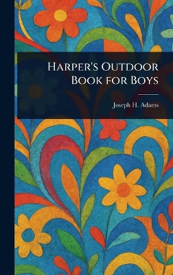 Harper's Outdoor Book for Boys