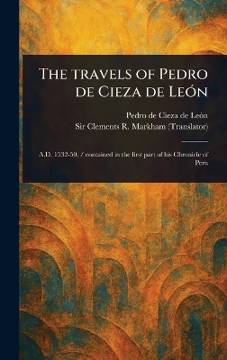 Travels of Pedro De Cieza De León