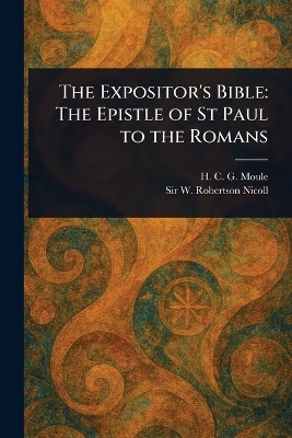 Expositor's Bible: The Epistle of St Paul to the Romans