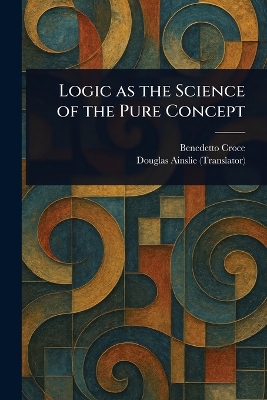 Logic as the Science of the Pure Concept
