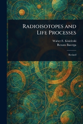Radioisotopes and Life Processes