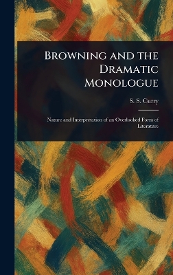 Browning and the Dramatic Monologue