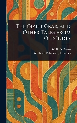 Giant Crab, and Other Tales From Old India