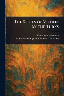 Sieges of Vienna by the Turks
