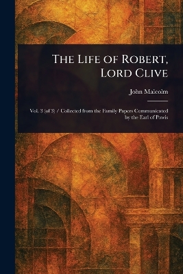 Life of Robert, Lord Clive