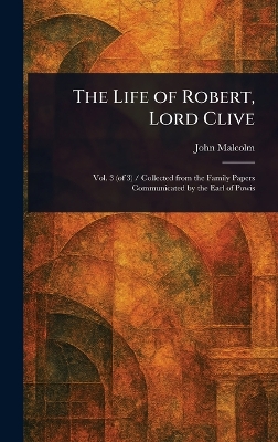 Life of Robert, Lord Clive