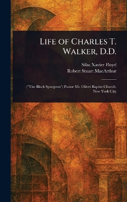 Life of Charles T. Walker, D.D.