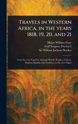 Travels in Western Africa, in the Years 1818, 19, 20, and 21