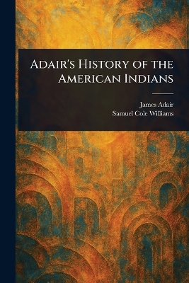 Adair's History of the American Indians