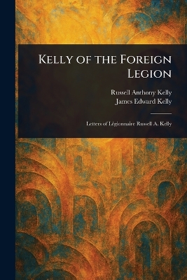 Kelly of the Foreign Legion