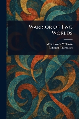 Warrior of Two Worlds