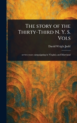 Story of the Thirty-Third N. Y. S. Vols