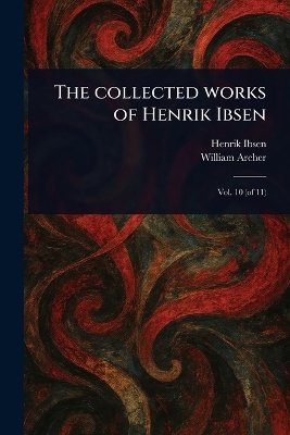 Collected Works of Henrik Ibsen