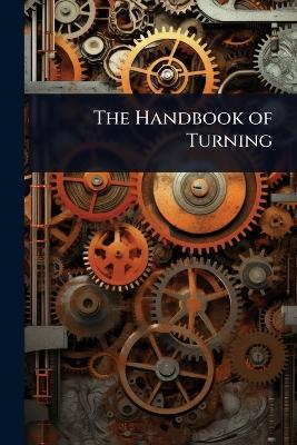 Handbook of Turning
