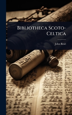 Bibliotheca Scoto-Celtica