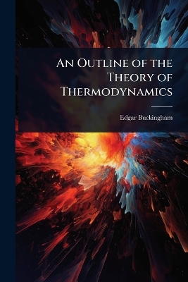 Outline of the Theory of Thermodynamics
