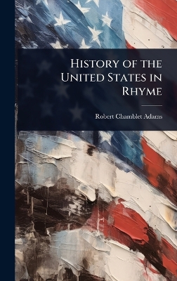 History of the United States in Rhyme