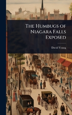 Humbugs of Niagara Falls Exposed