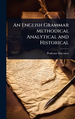 English Grammar Methodical Analytical and Historical