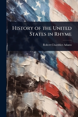 History of the United States in Rhyme